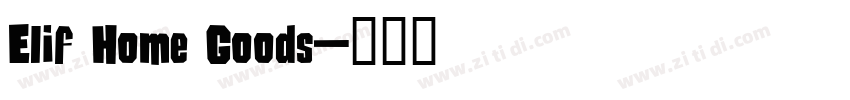Elif Home Goods字体转换